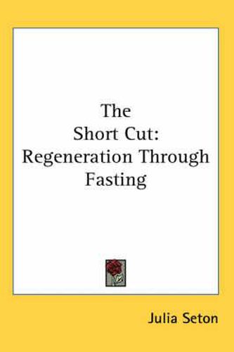 The Short Cut: Regeneration Through Fasting