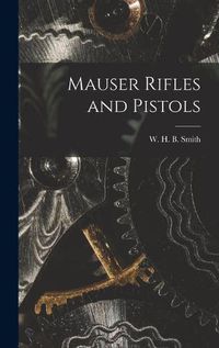 Cover image for Mauser Rifles and Pistols