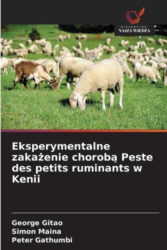 Cover image for Eksperymentalne zakażenie chorobą Peste des petits ruminants w Kenii