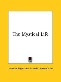 Cover image for The Mystical Life