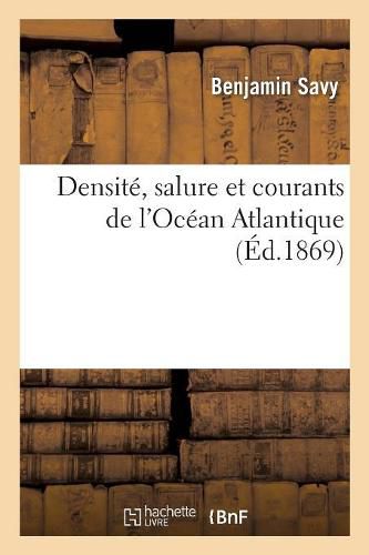 Densite, Salure Et Courants de l'Ocean Atlantique