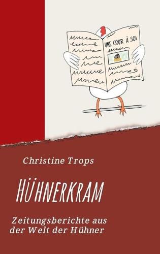 Cover image for Huhnerkram: Zeitungsberichte aus der Welt der Huhner