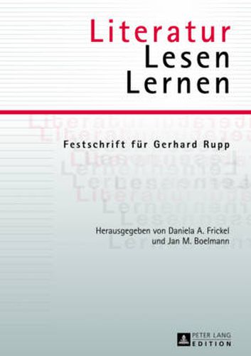 Literatur - Lesen - Lernen: Festschrift Fuer Gerhard Rupp