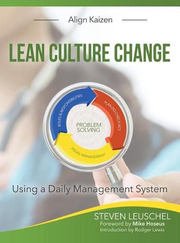 Lean Culture Change: Using a Daily Management System