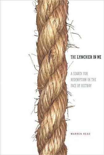 Cover image for The Lyncher in Me: A Search for Redemption in the Face of History