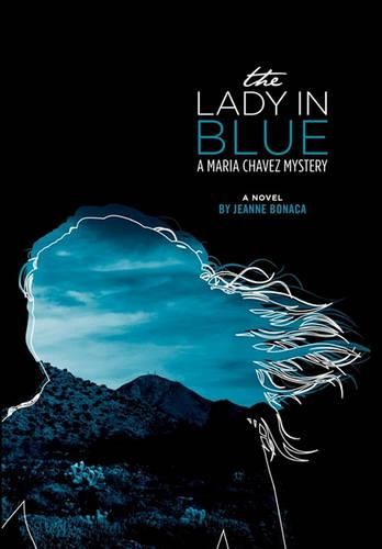 Cover image for The Lady in Blue: A Maria Chavez Mystery