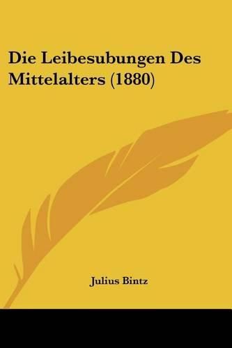 Cover image for Die Leibesubungen Des Mittelalters (1880)
