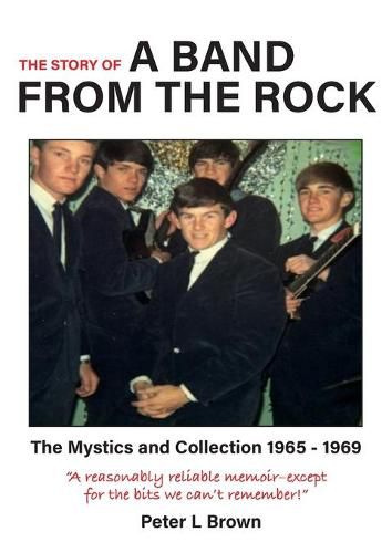 A Band from The Rock: The Mystics and Collection 1965 - 1969