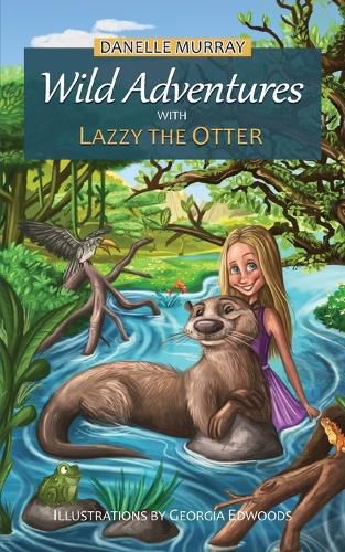 Cover image for Wild Adventures with Lazzy the Otter