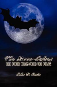 Cover image for The Moon-Calves and Other Tales from the Pulps