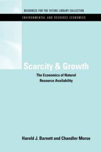 Cover image for Scarcity and Growth: The Economics of Natural Resource Availability