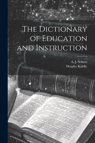 Cover image for The Dictionary of Education and Instruction