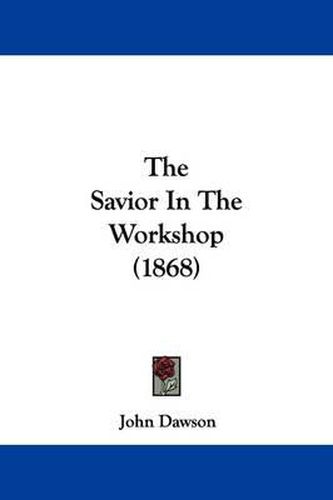 Cover image for The Savior in the Workshop (1868)