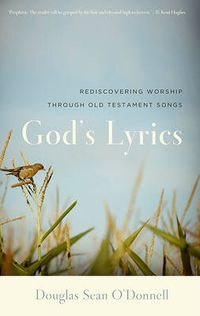 Cover image for God's Lyrics: Rediscovering Worship Through Old Testament Songs