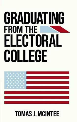 Cover image for Graduating from the Electoral College