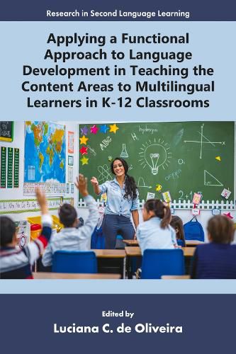 Cover image for Applying a Functional Approach to Language Development in Teaching the Content Areas to Multilingual Learners in K-12 Classrooms