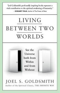 Cover image for Living Between Two Worlds: See the Universe Both from within and from without