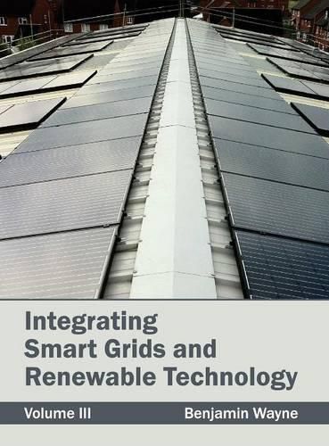 Cover image for Integrating Smart Grids and Renewable Technology: Volume III