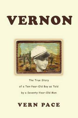 Cover image for Vernon: The True Story of a Ten-year Old Boy as Told by a Seventy-year Old Man