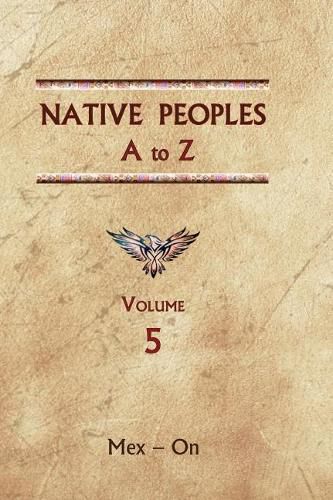 Cover image for Native Peoples A to Z (Volume Five): A Reference Guide to Native Peoples of the Western Hemisphere