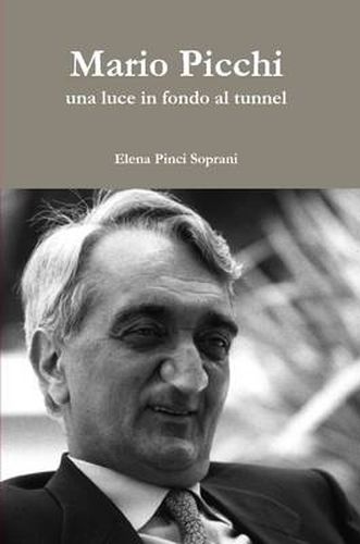 Cover image for Mario Picchi - UNA Luce in Fondo Al Tunnel