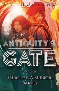 Cover image for Antiquity's Gate: Through A Mirror, Darkly