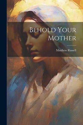 Behold Your Mother