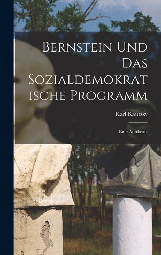Cover image for Bernstein Und Das Sozialdemokratische Programm