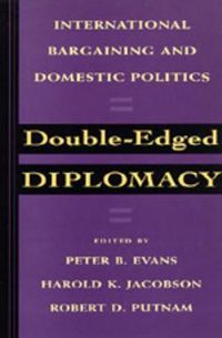 Cover image for Double-Edged Diplomacy: International Bargaining and Domestic Politics