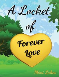 Cover image for A Locket of Forever Love