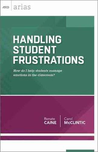 Cover image for Handling Student Frustrations: How Do I Help Students Manage Emotions in the Classroom?