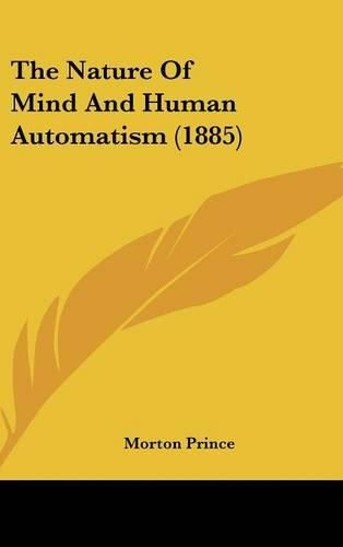 Cover image for The Nature of Mind and Human Automatism (1885)