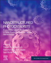 Cover image for Nanostructured Photocatalysts: From Materials to Applications in Solar Fuels and Environmental Remediation