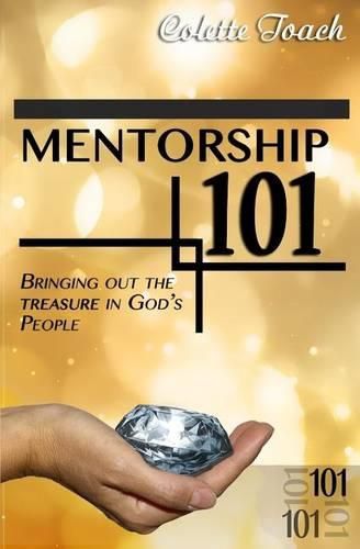 Cover image for Mentorship 101: Bringing Out the Treasure in God's People