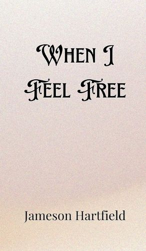 When I Feel Free