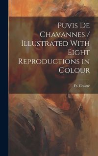 Cover image for Puvis de Chavannes / Illustrated With Eight Reproductions in Colour