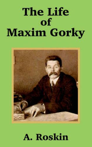 Cover image for The Life of Maxim Gorky