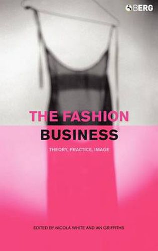 The Fashion Business: Theory, Practice, Image