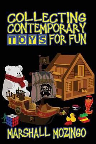 Cover image for Collecting Contemporary Toys for Fun