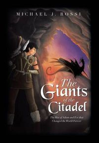 Cover image for The Giants of the Citadel: The Rise of Adam and Eve That Changed the World Forever