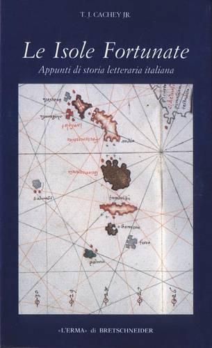 Cover image for Le Isole Fortunate: Appunti Di Storia Letteraria Italiana