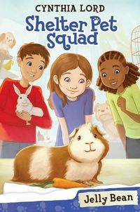 Cover image for Jelly Bean (Shelter Pet Squad #1): Volume 1