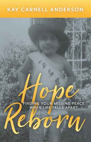 Cover image for Hope Reborn: Finding Your Missing Peace When Life Falls Apart