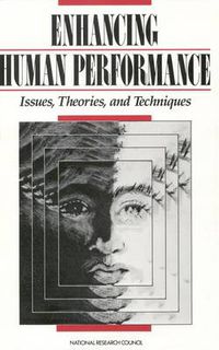 Cover image for Enhancing Human Performance: Issues, Theories, and Techniques