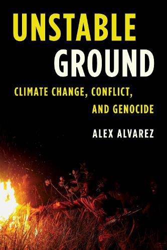 Cover image for Unstable Ground: Climate Change, Conflict, and Genocide