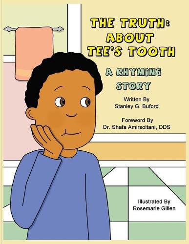 Cover image for The Truth About Tee's Tooth: A Rhyming Story