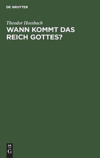 Cover image for Wann Kommt Das Reich Gottes?: Prasentationspredigt UEber Ev. Luca Cap. 17, 20-21 Gehalten in Der Neuen Kirche Zu Berlin Am 7. November 1880