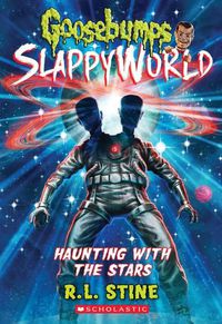 Cover image for Haunting with the Stars (Goosebumps Slappyworld #17)