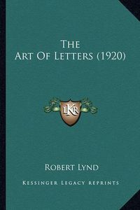 Cover image for The Art of Letters (1920)