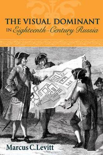 Cover image for The Visual Dominant in Eighteenth-Century Russia